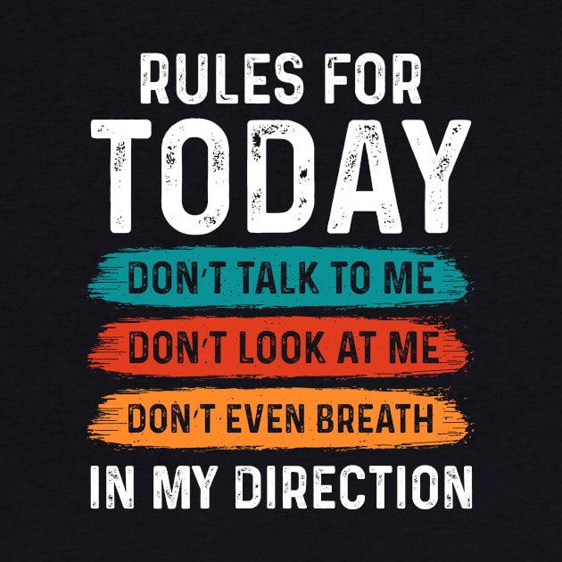 Rules for today: don’t talk to me, don’t look at me, don’t even breath in my direction by Fun Planet